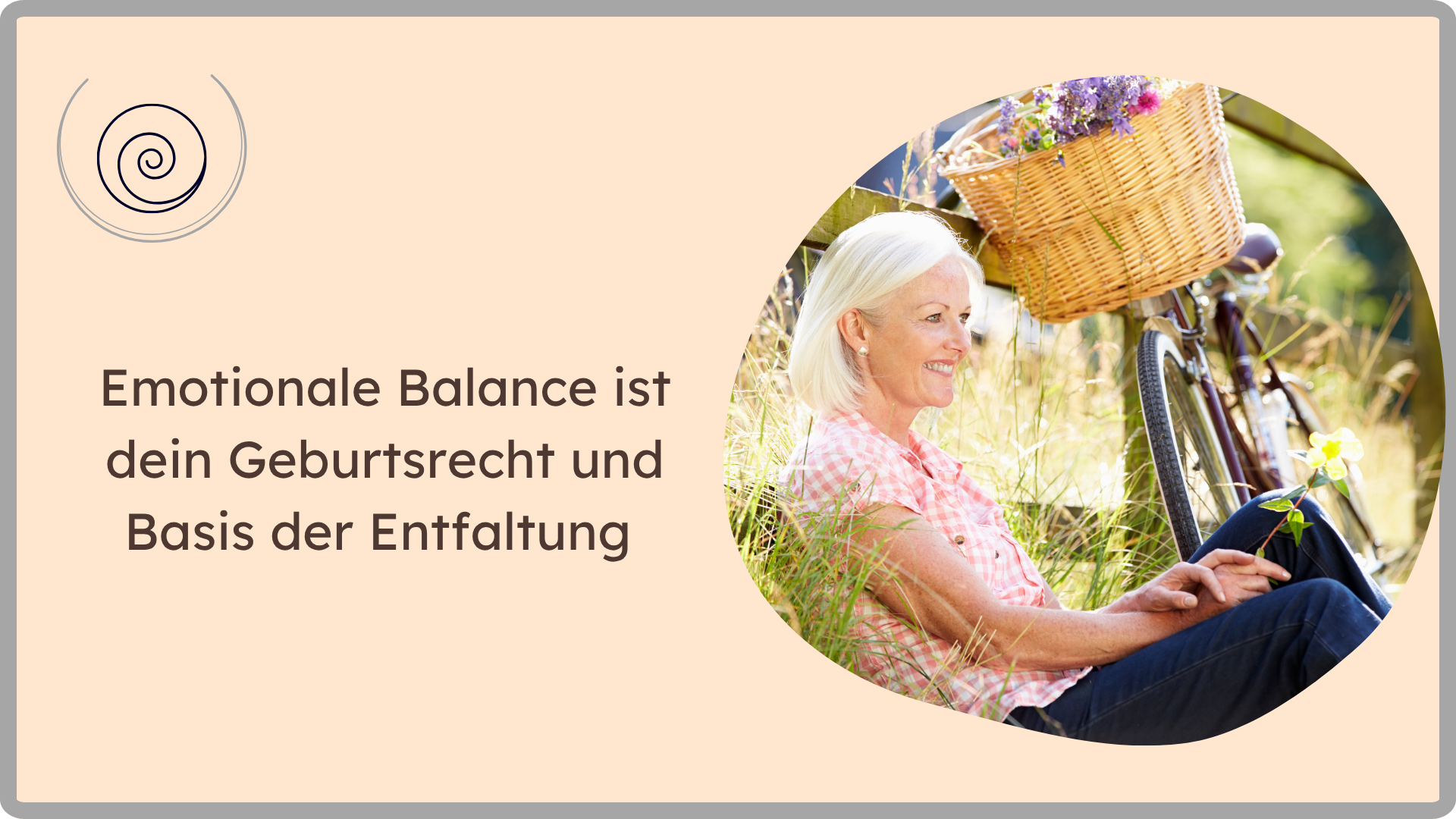 Emotionale Balance ist Geburtsrecht und Basis der Entfaltung
